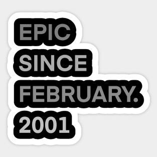 epic since february 2001 20th Gift Birthday 20 Years Old Sticker